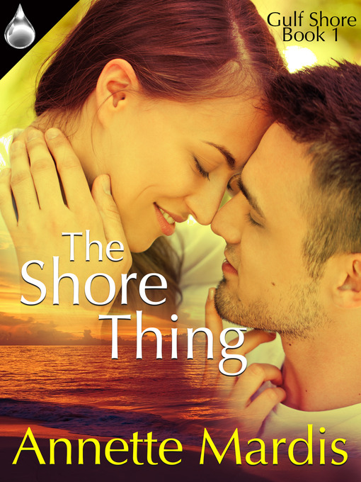Title details for The Shore Thing by Annette Mardis - Available